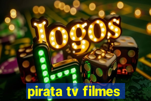 pirata tv filmes